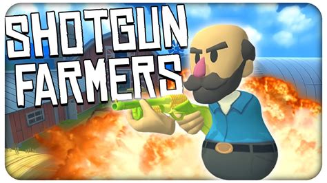 Farmer Warfare Shotgun Farmers Let S Play Shotgun Farmer Gameplay