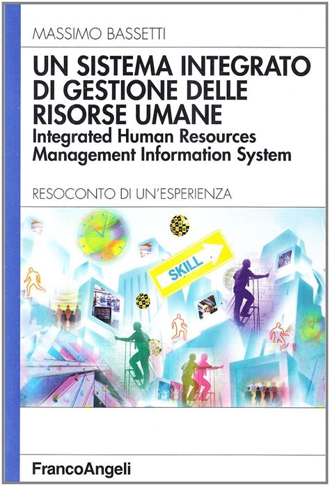 Un Sistema Integrato Di Gestione Delle Risorse Umane Integrated Human