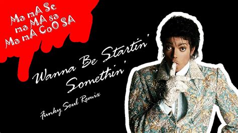 Michael Jackson Wanna Be Startin Somethin Funky Soul Remix Youtube