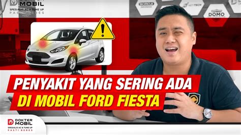 Kelebihan Dan Kekurangan Ford Fiesta Newstempo