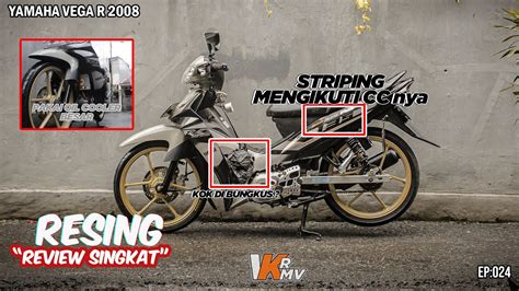 CC SESUAI DENGAN STRIPING YAMAHA VEGA R 2008 RESING Review Singkat