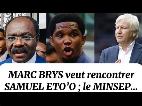 Marc Brys demande à rencontrer Samuel Etoo pour une discussion