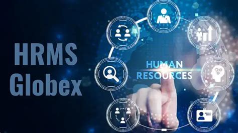 Hrms Globex The Ultimate Solution For Streamlined Human Resource