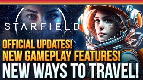 Starfield Is Getting New Gameplay Features New Ways To Travel But