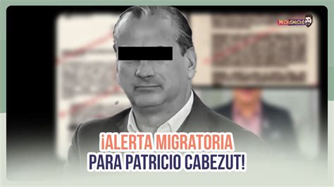 Alerta Migratoria Para Patricio Cabezut Michismesito Youtube