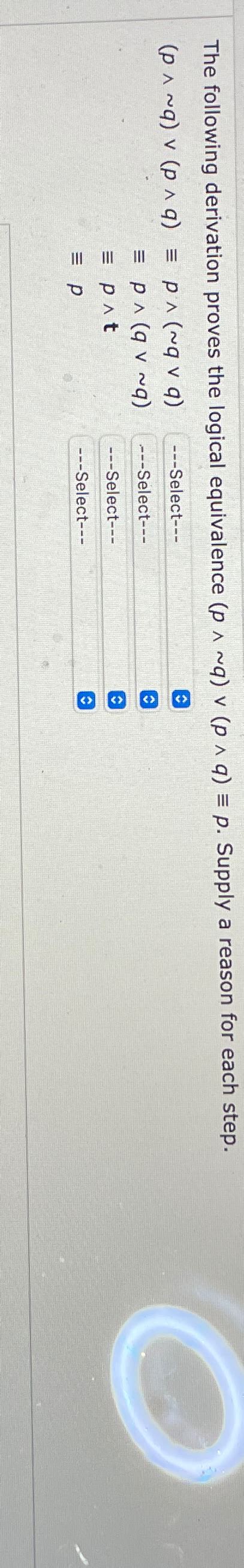 Solved The Following Derivation Proves The Logical Chegg