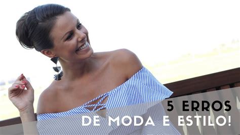 Vai Continuar Cometendo Esses 5 Erros De Moda E Estilo Dicas De Moda E