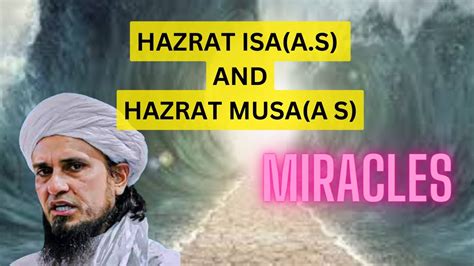 Hazrat Isa A S And Hazrat Musa A S Miracles With Science Latest