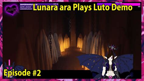 Lunara Ara Plays The Luto Demo Part 2 YouTube