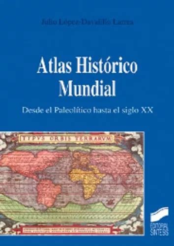 Atlas Histórico Mundial Desde El Paleolítico Sintesis Envío gratis