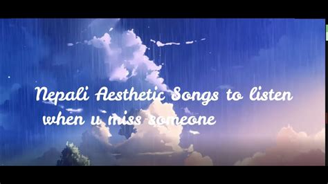 Best Nepali Aesthetic Songs To Listen When U Miss Someone V2 Cover