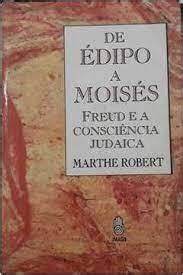 De Dipo A Mois S Freud E A Consci Ncia Judaica De Mart