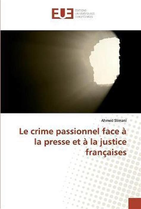 Le Crime Passionnel Face A La Presse Et A La Justice Francaises