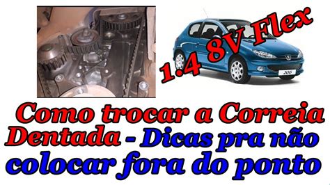 Como Trocar A Correia Dentada Do Peugeot V Flex Dicas Pra