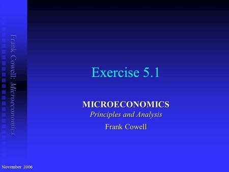 Frank Cowell Microeconomics Exercise Microeconomics Principles