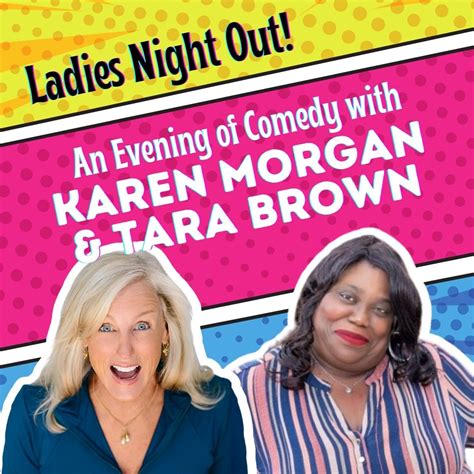 Franklin Theatre - Ladies Night Out: Karen Morgan & Tara Brown