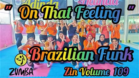 Zin 109 On That Feeling Brazilian Funk Zin Volume 109 Zumba