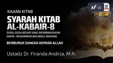 Kitab Al Kabair Berburuk Sangka Kepada Allah Ustadz Dr Firanda