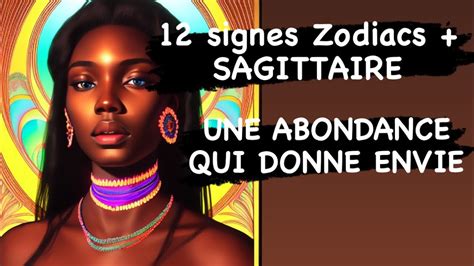 TAROT 12 SIGNES ZODIACS SAGITTAIRE UNE ABONDANCE QUI DONNE ENVIE