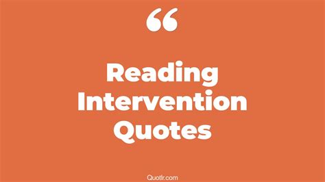 Eye Opening Reading Intervention Quotes That Will Inspire Your Inner