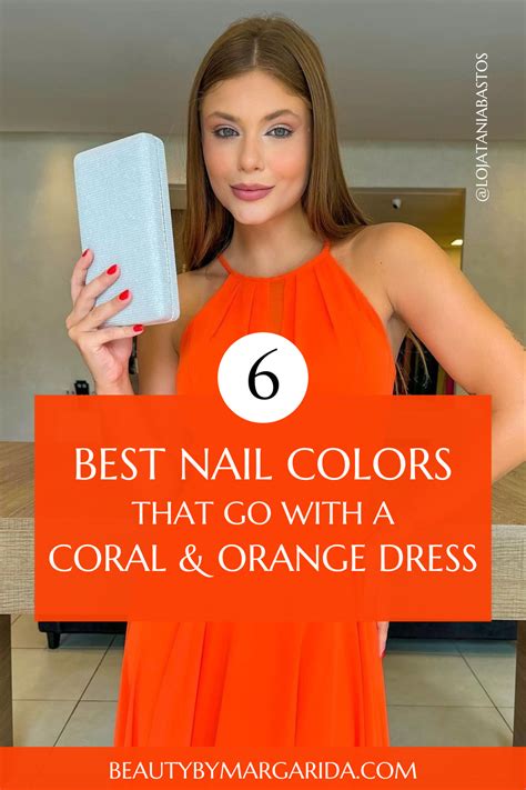 Not Sure What Nail Color Goes With A Coral Or Orange Dress Here You Ll