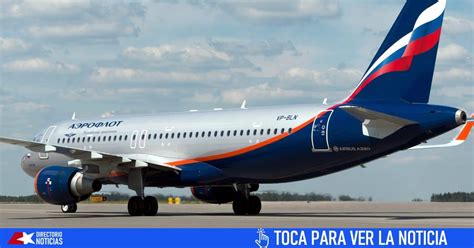 La Aerol Nea Rusa Aeroflot Suspende Vuelos A Cuba Al Menos Hasta Mayo