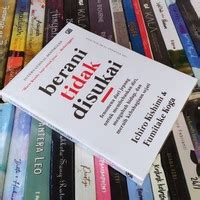 Jual Buku Berani Tidak Disukai Ichiro Kishimi Fumitake Koga Shopee