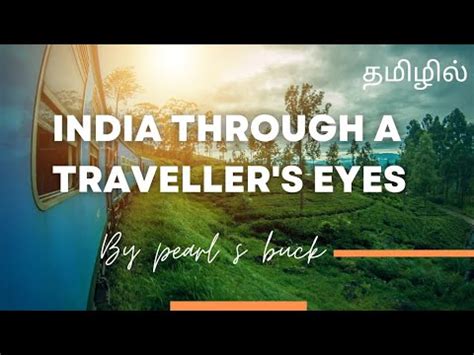 India Through A Traveller S Eyes By Pearls Buck Tamil Summary Summary