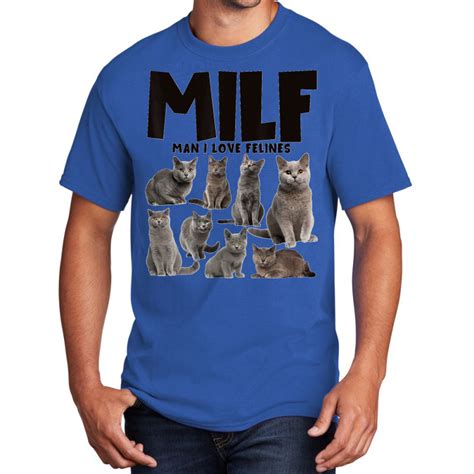 Milf Man I Love Felines Chartreux Cat Lover Basic T Shirt By