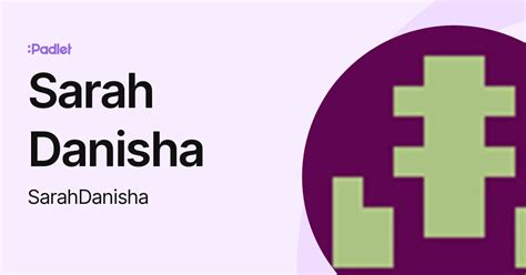 Sarah Danisha Sarahdanisha Profile Padlet