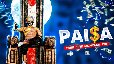 Paisa Montage Free Fire Video Free Fire Edit Of Paisa Song Free