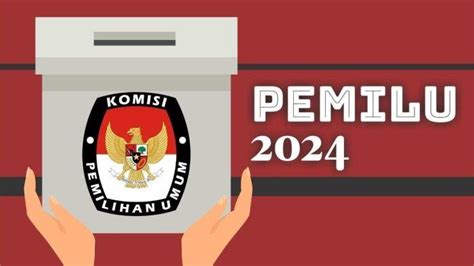 Simak Jadwal Lengkap Dan Tahapan Pemilu 2024 Masa Kampanye Mulai 28