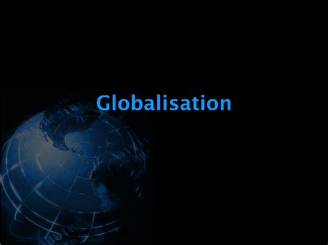 Ppt Globalisation Powerpoint Presentation Free Download Id355396