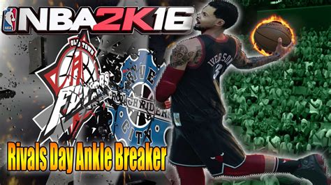 NBA 2K16 My Park Gameplay Rivals Day Ankle Breaker YouTube