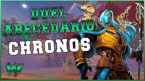 Chronos Esto No Es Lo Que Buscaba Warchi Smite Duel Abecedario