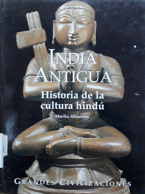 India Antigua Historia De La Cultura HindÚ Municipalidad De Temuco