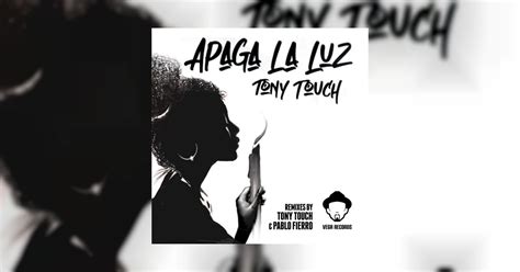 Tony Touch Apaga La Luz Soundplate Clicks Smart Links For Music