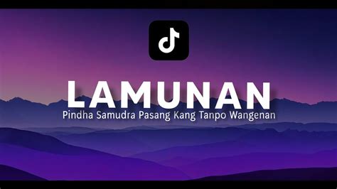 Pindha Samudra Pasang Kang Tanpo Wangenan Tiktok Lirik Youtube