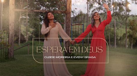 Espera Em Deus Cleide Moreira Feat Eveny Braga Youtube