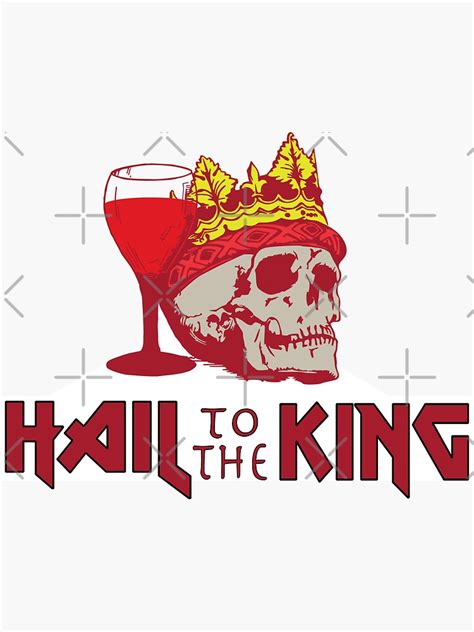 Hail To The King Sticker For Sale By Obscurecomic Redbubble