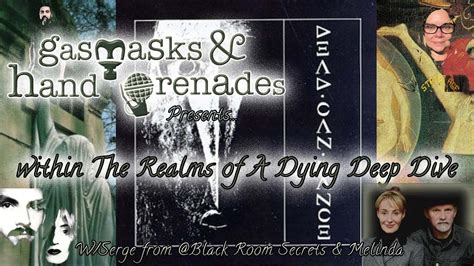 Dead Can Dance Within The Realms Of A Dying Deep Dive On Gas Masks