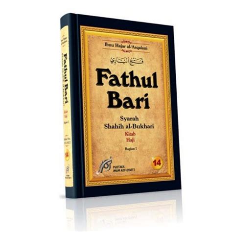 Jual Buku Bacaan Islami FATHUL BARI SYARAH SHAHIH Al BUKHARI KITAB