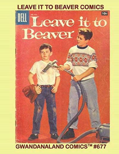 Gwandanaland Comics 677 Leave It To Beaver Comics Issue