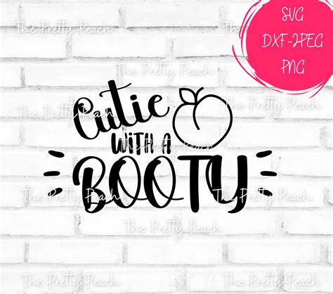 Cutie With A Booty Svg Cutie Svg Booty Svg Sassy Svg Cute Etsy