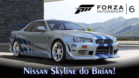 Nissan Skyline Gt R R34 Do Brian Velozes Furiosos Forza Motorsport 6 Pt Br Youtube