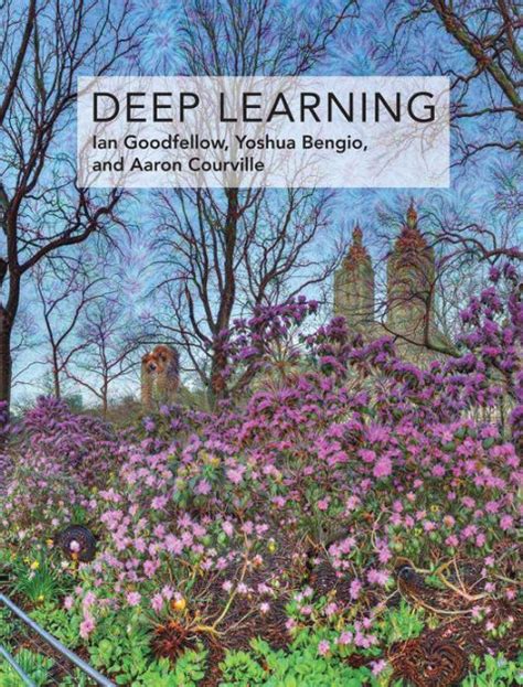 Deep Learning by Ian Goodfellow, Yoshua Bengio, Aaron Courville | 9780262035613 | Hardcover ...