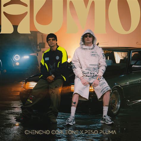 Chencho Corleone And Peso Pluma Humo Lyrics Genius Lyrics