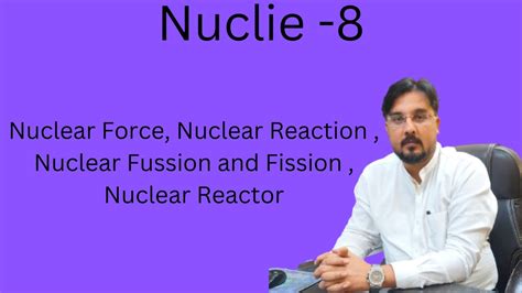 Nuclear Force Nuclear Reaction Nuclear Fussion And Fission Nuclear