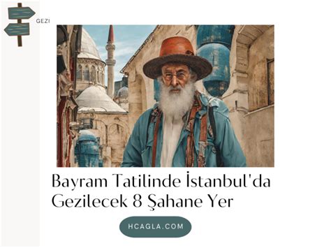 Bayram Tatilinde İstanbul da Gezilecek 8 Şahane Yer hcagla