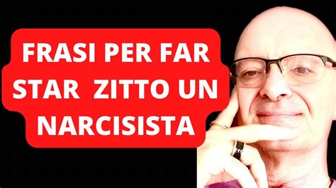 Frasi Per Far Star Zitto Un Narcisista Youtube